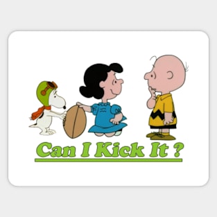 can i kick it new design Sticker